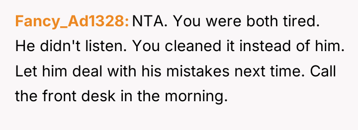 Fancy_Ad1328 NTA. You were both tired. He didn't listen. You...