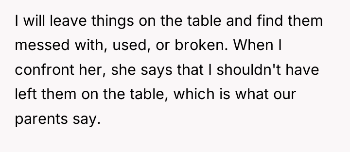 I will leave things on the table and find them...