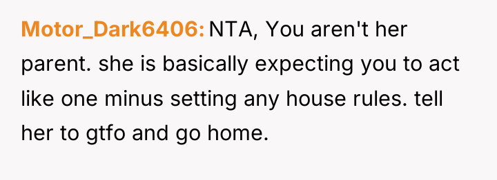 Motor_Dark6406 NTA, You aren't her parent. she is basically expecting...