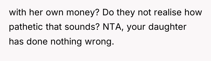 with her own money? Do they not realise how pathetic...