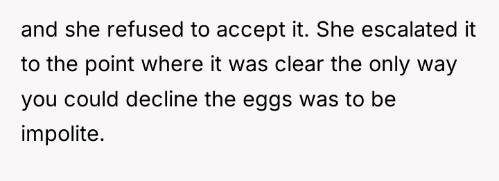 and she refused to accept it. She escalated it to...