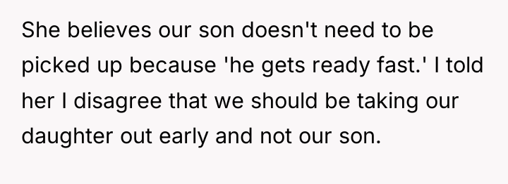 She believes our son doesn't need to be picked up...