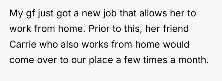 My gf just got a new job that allows her...