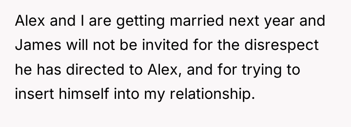 Alex and I are getting married next year and James...