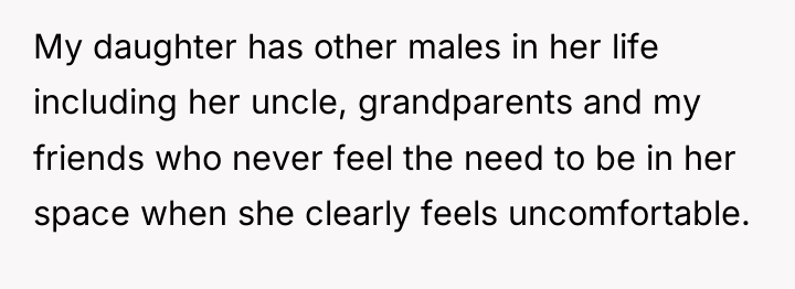 My daughter has other males in her life including her...
