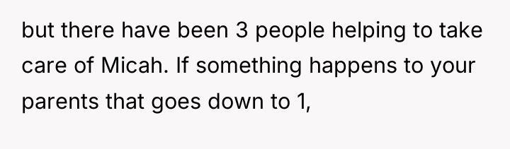 but there have been 3 people helping to take care...