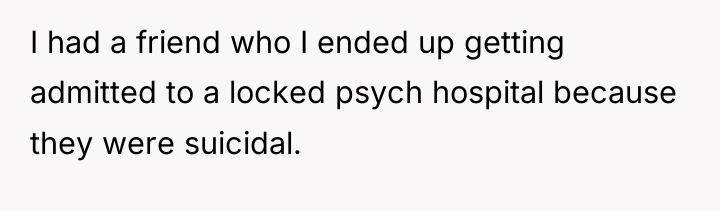 I had a friend who I ended up getting admitted...