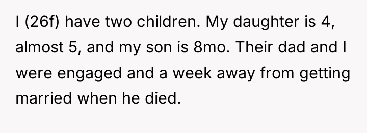 I (26f) have two children. My daughter is 4, almost...