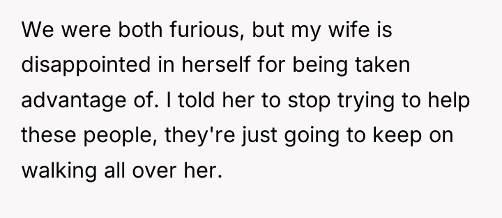 We were both furious, but my wife is disappointed in...