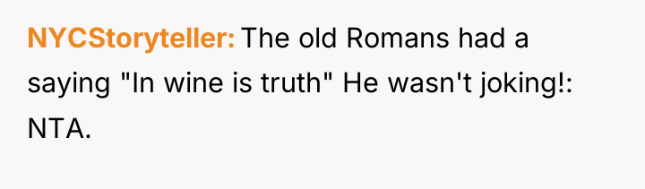 NYCStoryteller The old Romans had a saying "In wine is...