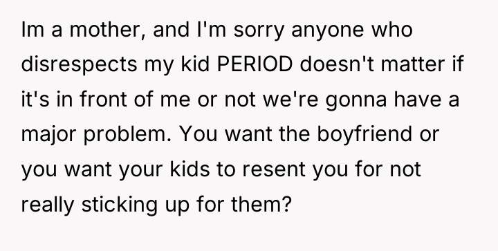 Im a mother, and I'm sorry anyone who disrespects my...
