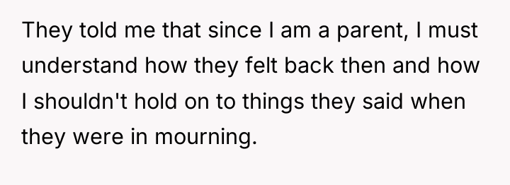 They told me that since I am a parent, I...