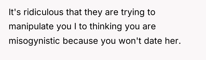 It's ridiculous that they are trying to manipulate you I...