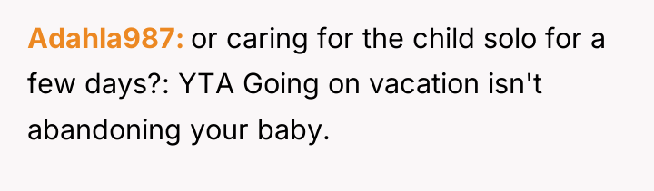 Adahla987 or caring for the child solo for a few...
