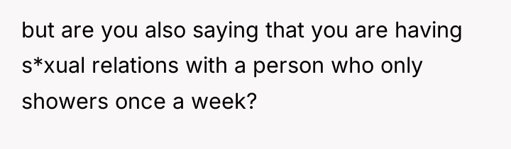 but are you also saying that you are having s*xual...