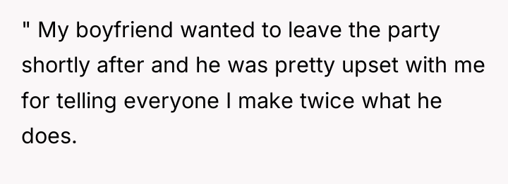 " My boyfriend wanted to leave the party shortly after...