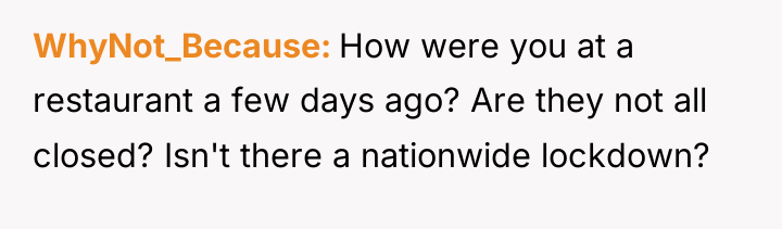 WhyNot_Because How were you at a restaurant a few days...