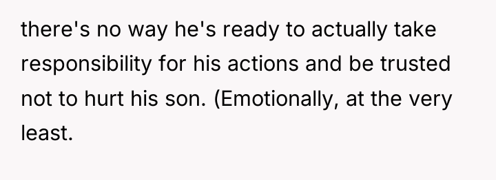 there's no way he's ready to actually take responsibility for...