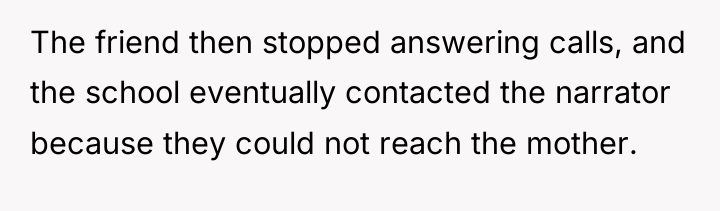 The friend then stopped answering calls, and the school eventually...