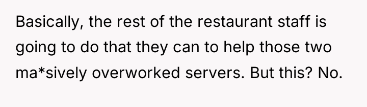 Basically, the rest of the restaurant staff is going to...