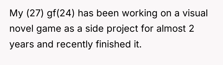 My (27) gf(24) has been working on a visual novel...