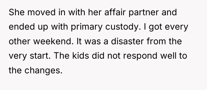 She moved in with her affair partner and ended up...
