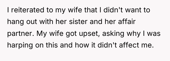 I reiterated to my wife that I didn't want to...
