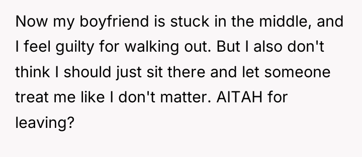 Now my boyfriend is stuck in the middle, and I...