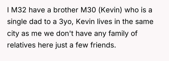 I M32 have a brother M30 (Kevin) who is a...