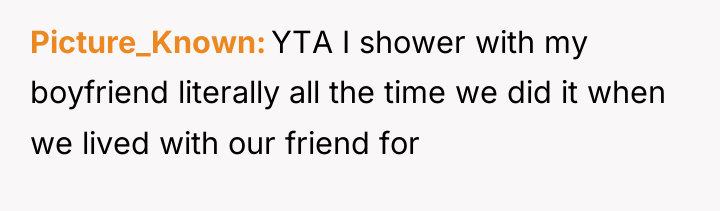 Picture_Known YTA I shower with my boyfriend literally all the...