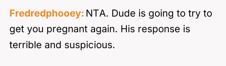 Fredredphooey NTA. Dude is going to try to get you...