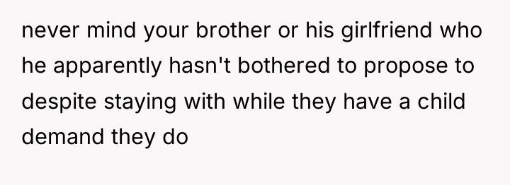 never mind your brother or his girlfriend who he apparently...
