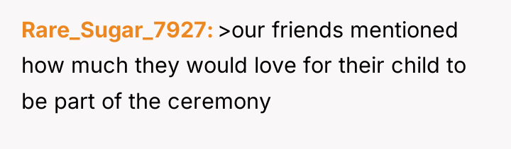 Rare_Sugar_7927 >our friends mentioned how much they would love for...