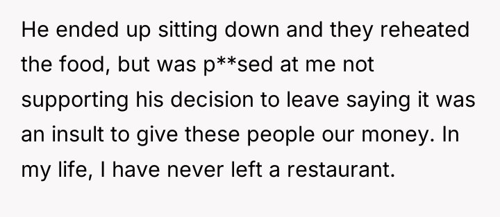 He ended up sitting down and they reheated the food,...
