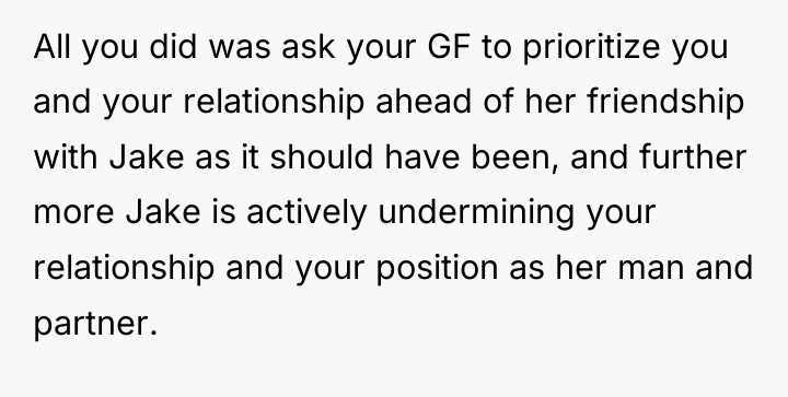 All you did was ask your GF to prioritize you...