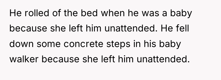 He rolled of the bed when he was a baby...