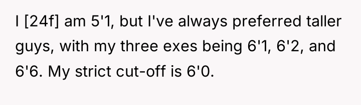 I [24f] am 5'1, but I've always preferred taller guys,...