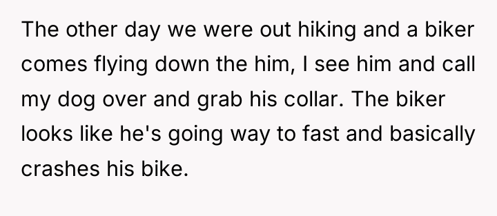 The other day we were out hiking and a biker...