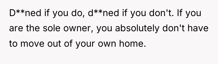 D**ned if you do, d**ned if you don't. If you...