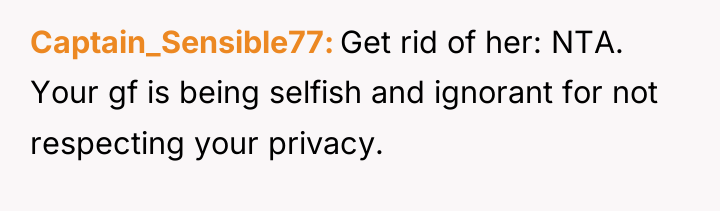 Captain_Sensible77 Get rid of her: NTA. Your gf is being...