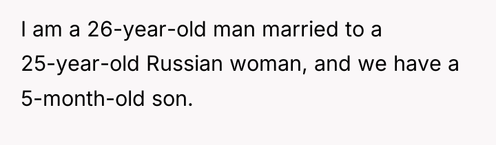 I am a 26-year-old man married to a 25-year-old Russian...