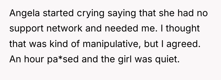 Angela started crying saying that she had no support network...