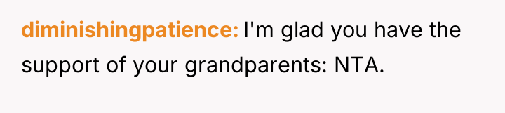 diminishingpatience I'm glad you have the support of your grandparents:...
