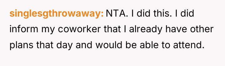 singlesgthrowaway NTA. I did this. I did inform my coworker...