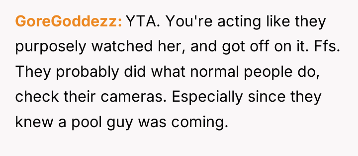 GoreGoddezz YTA. You're acting like they purposely watched her, and...