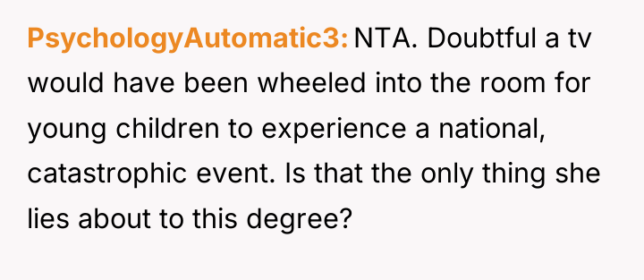 PsychologyAutomatic3 NTA. Doubtful a tv would have been wheeled into...