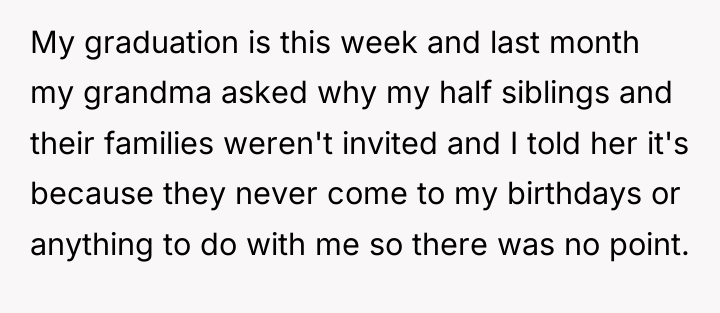 My graduation is this week and last month my grandma...