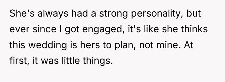 She's always had a strong personality, but ever since I...