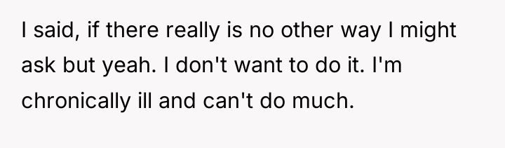 I said, if there really is no other way I...