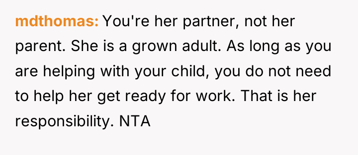 mdthomas You're her partner, not her parent. She is a...